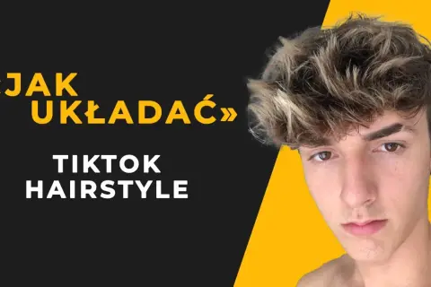 Jak zrobić fajną fryzurę dla chłopaka - proste sposoby na stylowy wygląd