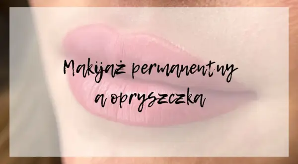 Skuteczne sposoby na opryszczkę po makijażu permanentnym ust – poznaj metody łagodzenia objawów